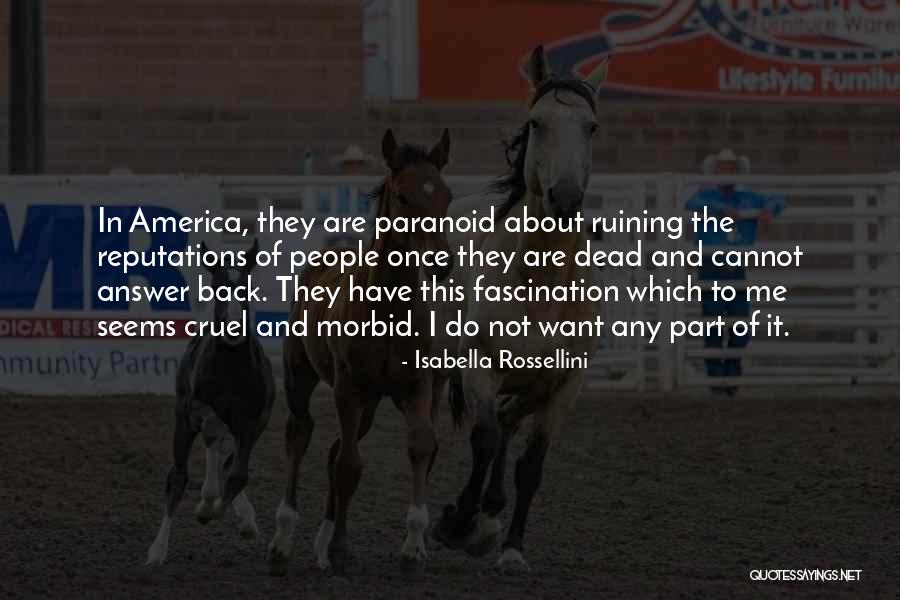 Paranoid People Quotes By Isabella Rossellini Paranoid People Quotes By Isabella Rossellini