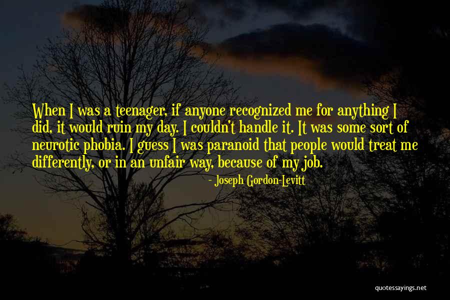 Paranoid People Quotes By Joseph Gordon-Levitt Paranoid People Quotes By Joseph Gordon-Levitt
