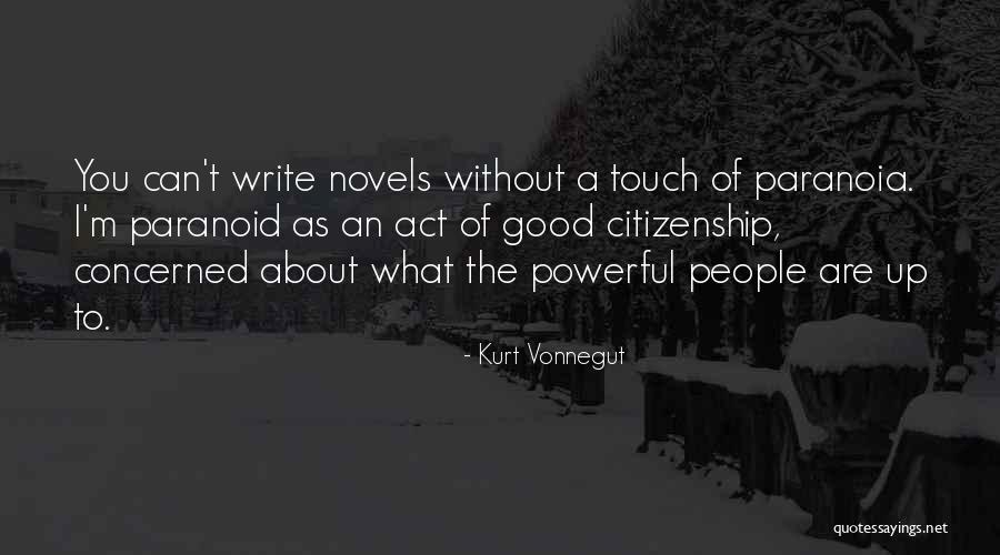 Paranoid People Quotes By Kurt Vonnegut Paranoid People Quotes By Kurt Vonnegut