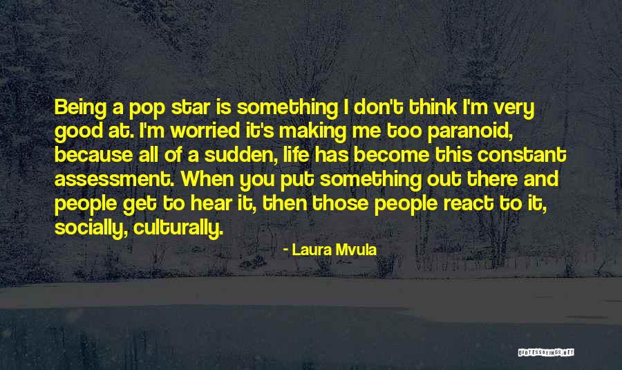 Paranoid People Quotes By Laura Mvula Paranoid People Quotes By Laura Mvula