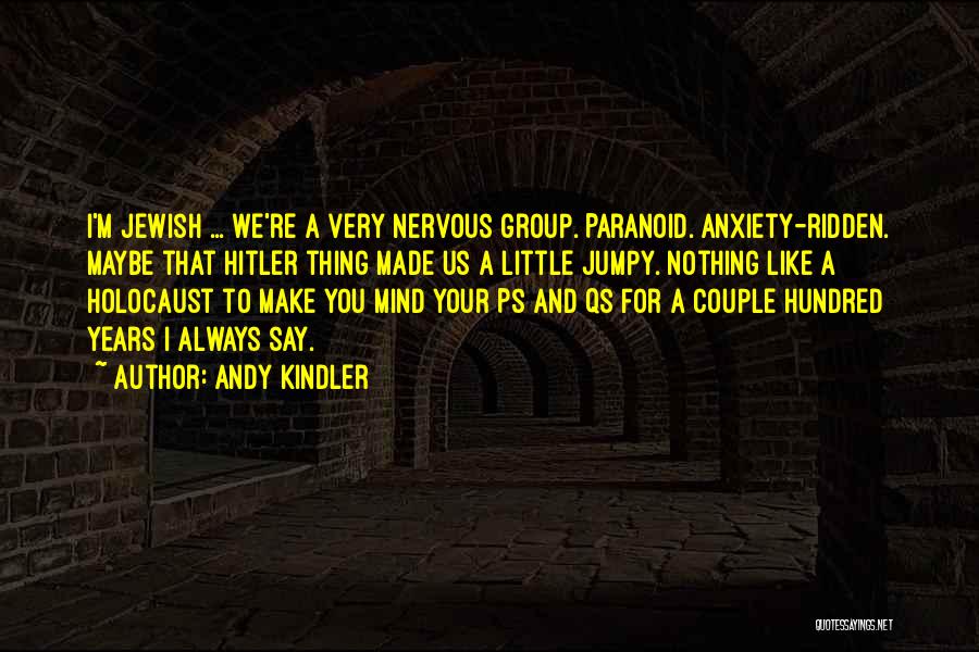 Paranoid Quotes By Andy Kindler