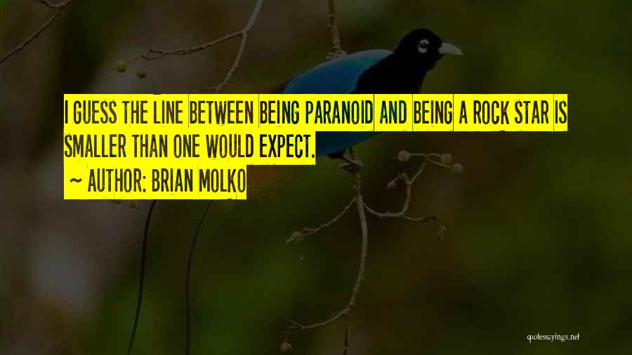 Paranoid Quotes By Brian Molko