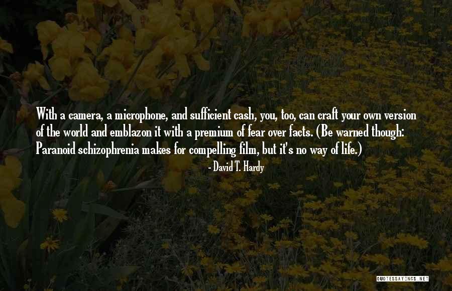 Paranoid Schizophrenia Quotes By David T. Hardy Paranoid Schizophrenia Quotes By David T. Hardy