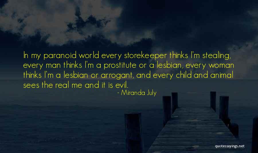 Paranoid Woman Quotes By Miranda July