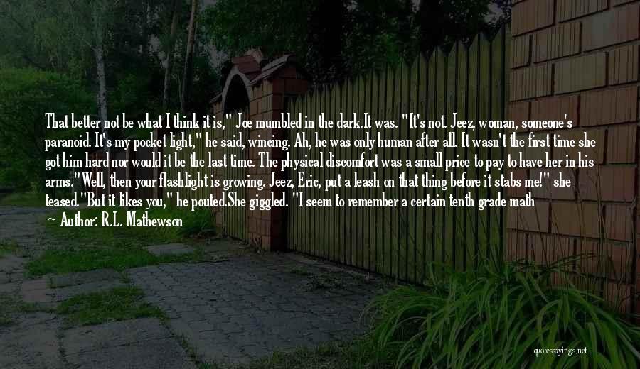 Paranoid Woman Quotes By R.L. Mathewson