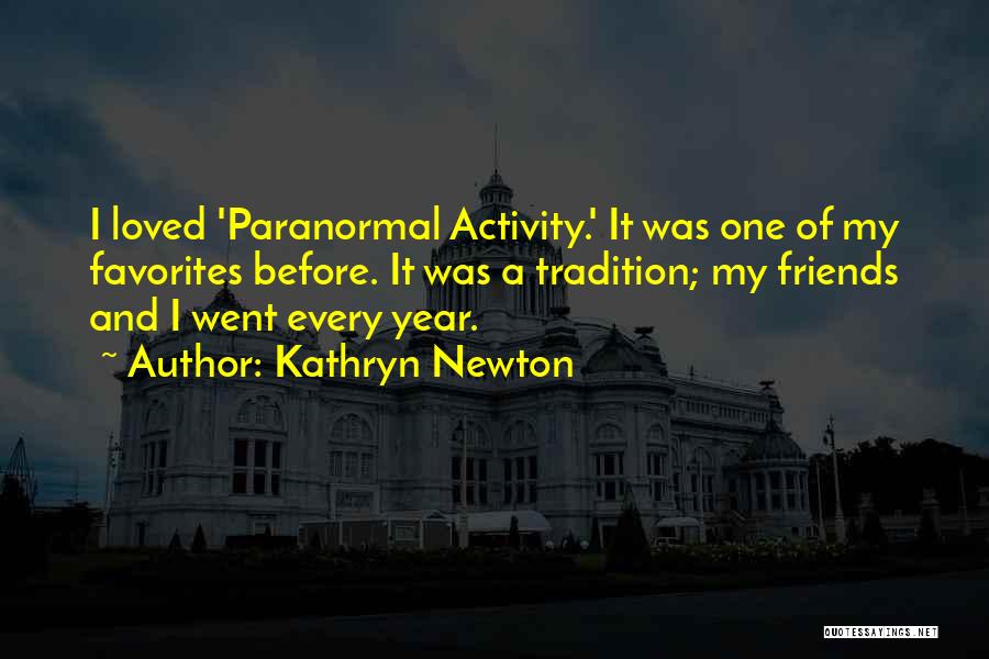 Paranormal Activity 4 Quotes By Kathryn Newton