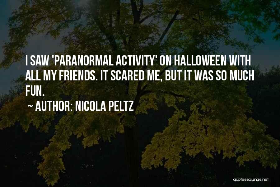 Paranormal Activity 4 Quotes By Nicola Peltz