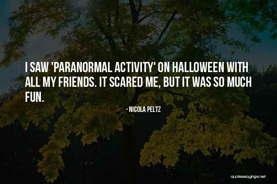 Paranormal Activity 4 Quotes By Nicola Peltz