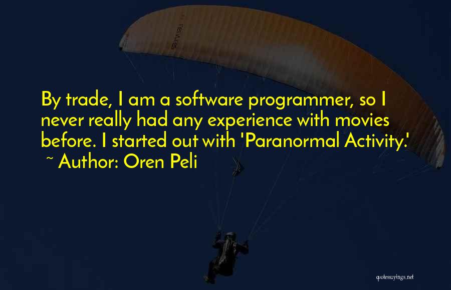 Paranormal Activity 4 Quotes By Oren Peli