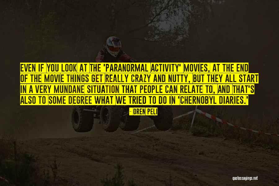 Paranormal Activity 4 Quotes By Oren Peli