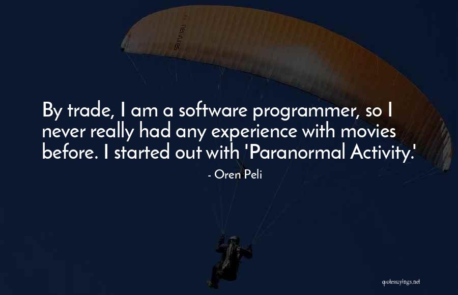 Paranormal Activity Quotes By Oren Peli Paranormal Activity Quotes By Oren Peli