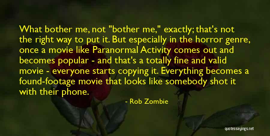 Paranormal Activity Quotes By Rob Zombie Paranormal Activity Quotes By Rob Zombie