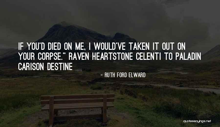 Paranormal Drama Quotes By Ruth Ford Elward Paranormal Drama Quotes By Ruth Ford Elward