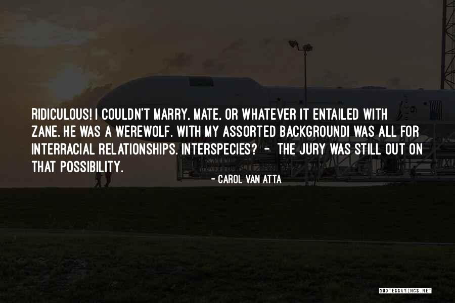Paranormal Romance Werewolves Quotes By Carol Van Atta Paranormal Romance Werewolves Quotes By Carol Van Atta
