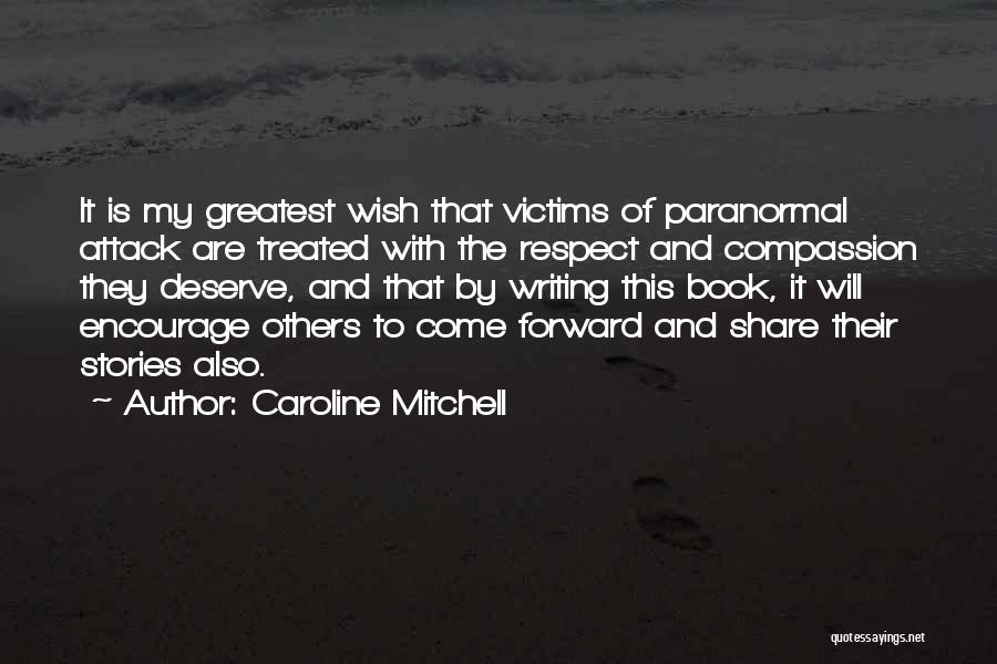 Paranormal Stories Quotes By Caroline Mitchell