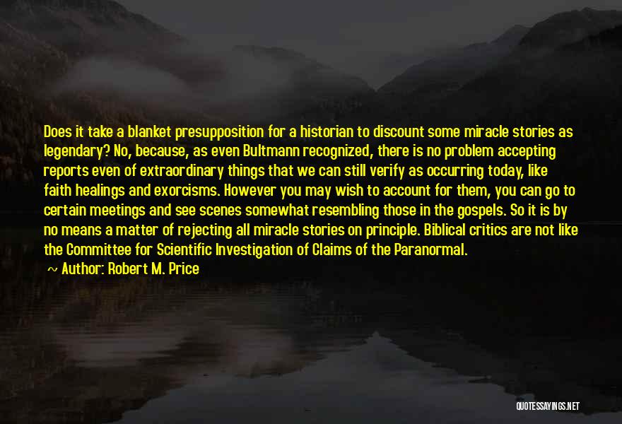 Paranormal Stories Quotes By Robert M. Price
