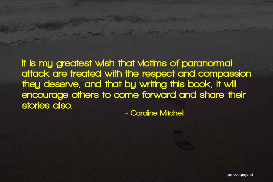 Paranormal Supernatural Quotes By Caroline Mitchell Paranormal Supernatural Quotes By Caroline Mitchell
