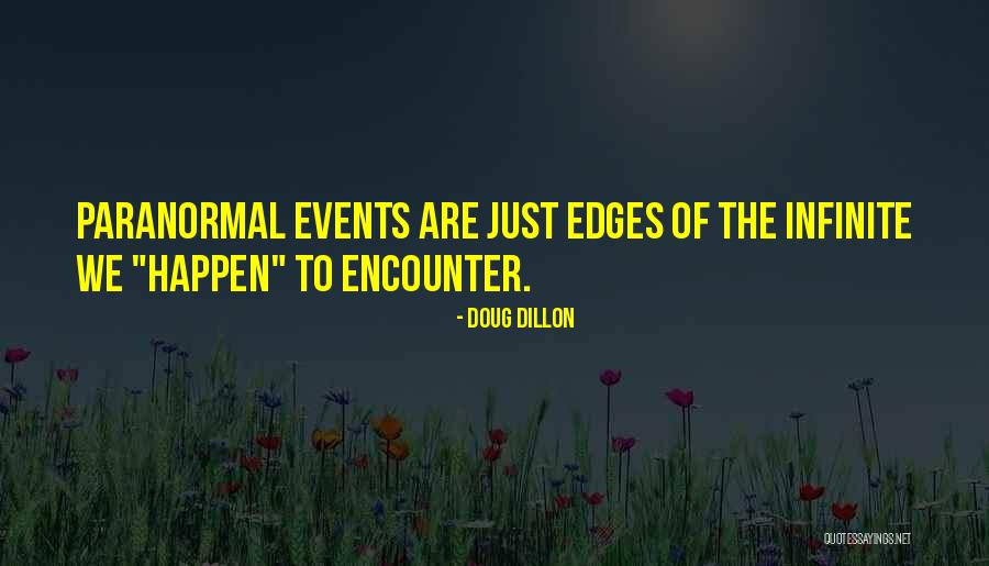 Paranormal Supernatural Quotes By Doug Dillon Paranormal Supernatural Quotes By Doug Dillon