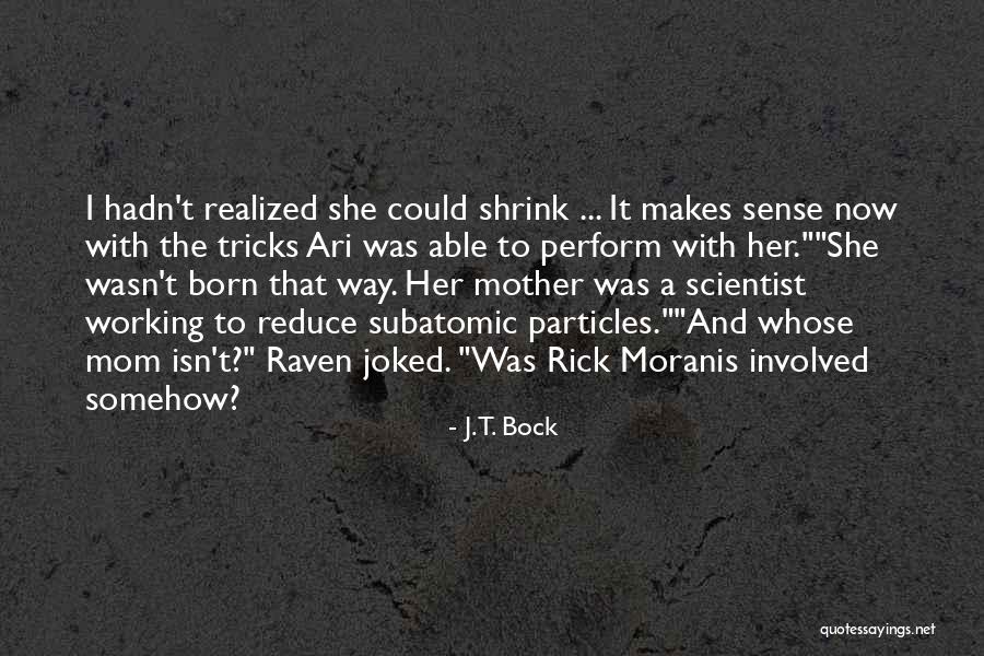 Paranormal Supernatural Quotes By J.T. Bock Paranormal Supernatural Quotes By J.T. Bock