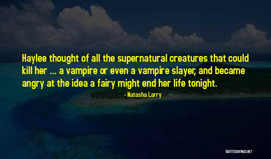 Paranormal Supernatural Quotes By Natasha Larry Paranormal Supernatural Quotes By Natasha Larry