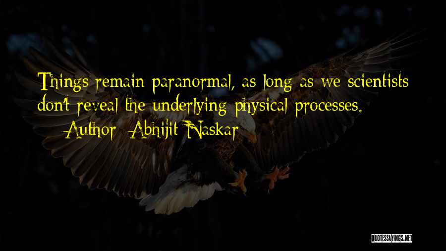 Paranormal Things Quotes By Abhijit Naskar