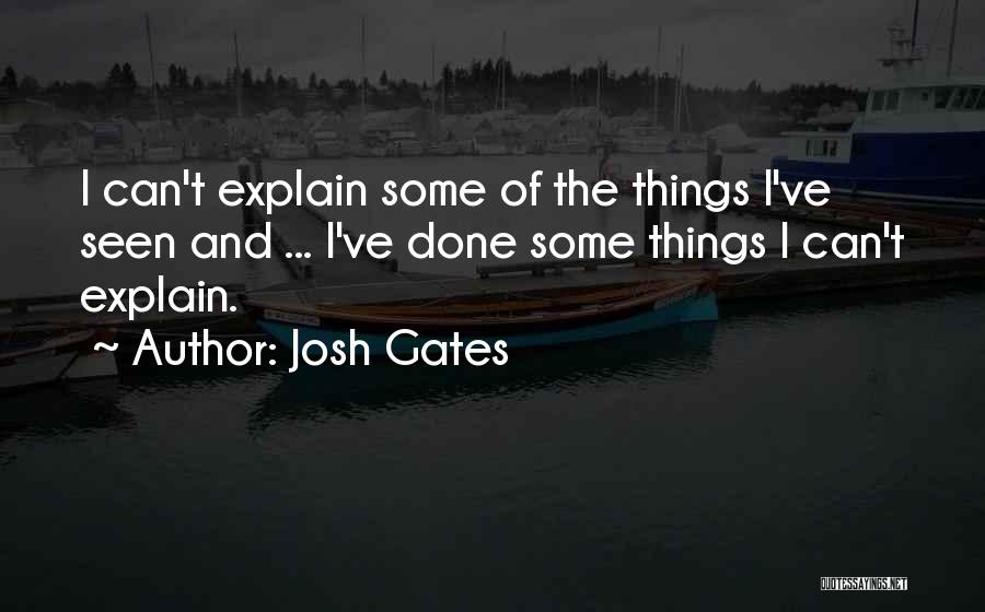 Paranormal Things Quotes By Josh Gates