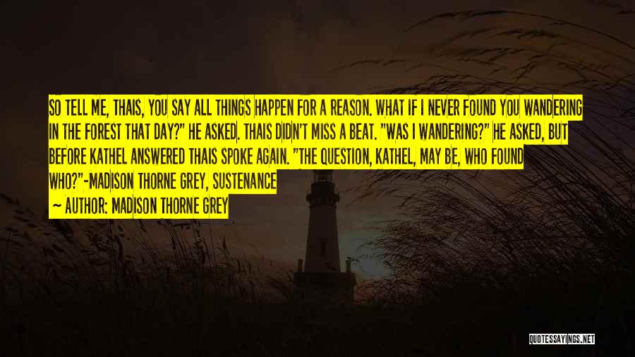 Paranormal Things Quotes By Madison Thorne Grey