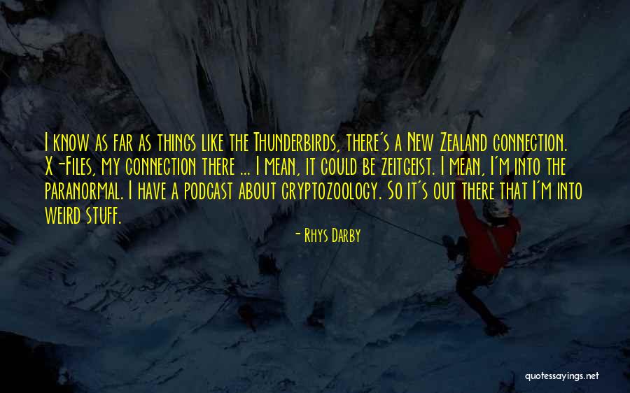 Paranormal Things Quotes By Rhys Darby