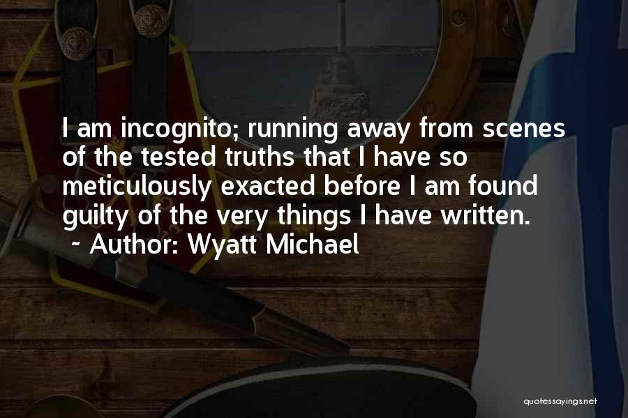 Paranormal Things Quotes By Wyatt Michael