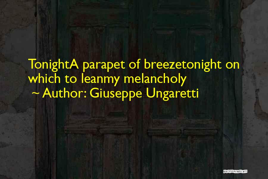 Parapet Quotes By Giuseppe Ungaretti