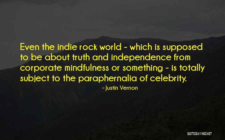 Paraphernalia Quotes By Justin Vernon
