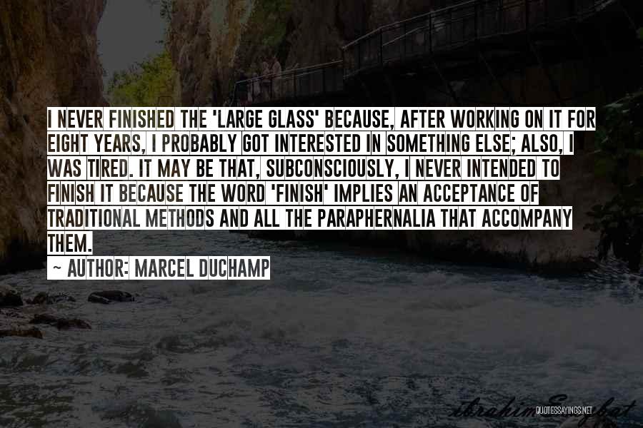 Paraphernalia Quotes By Marcel Duchamp