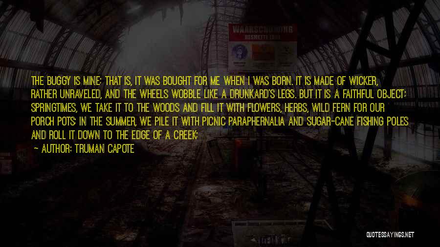 Paraphernalia Quotes By Truman Capote