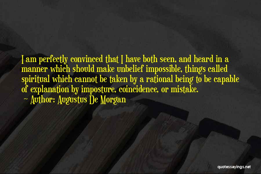 Parapsychology Quotes By Augustus De Morgan