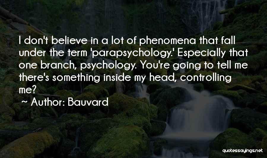 Parapsychology Quotes By Bauvard