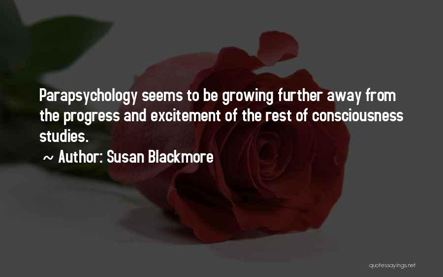 Parapsychology Quotes By Susan Blackmore