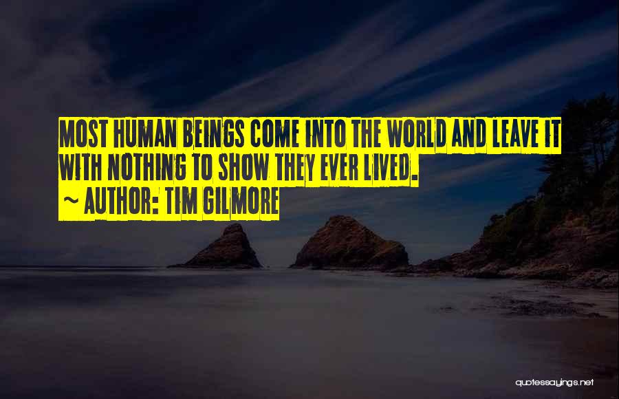 Parapsychology Quotes By Tim Gilmore