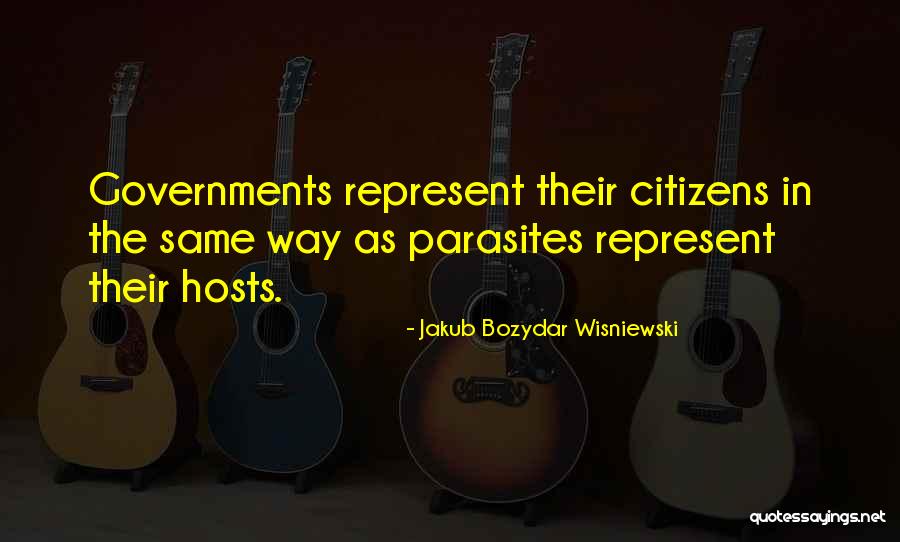 Parasite Best Quotes By Jakub Bozydar Wisniewski Parasite Best Quotes By Jakub Bozydar Wisniewski