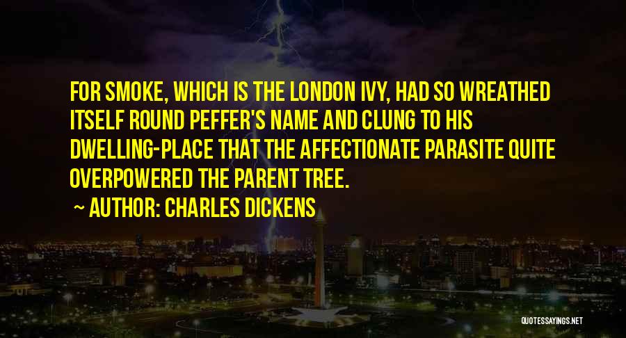 Parasite Quotes By Charles Dickens