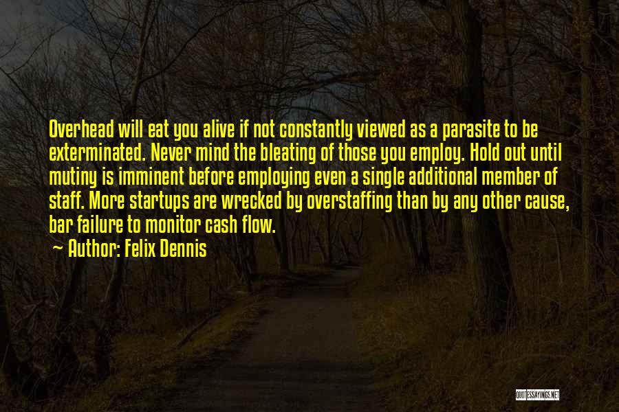 Parasite Quotes By Felix Dennis