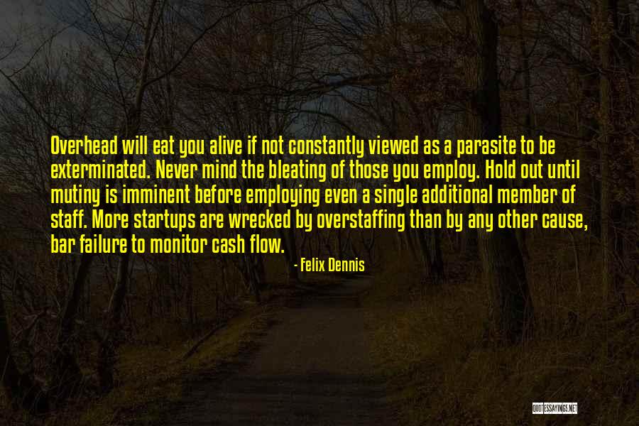 Parasite Quotes By Felix Dennis Parasite Quotes By Felix Dennis