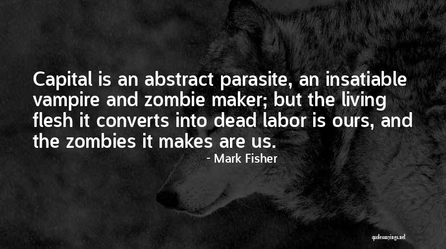 Parasite Quotes By Mark Fisher