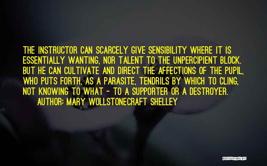 Parasite Quotes By Mary Wollstonecraft Shelley