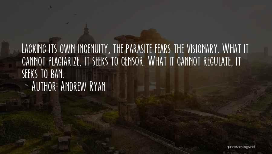 Parasites Quotes By Andrew Ryan