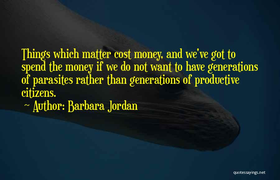 Parasites Quotes By Barbara Jordan