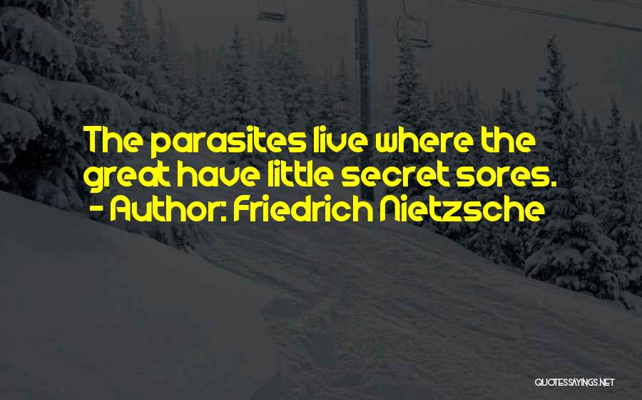 Parasites Quotes By Friedrich Nietzsche