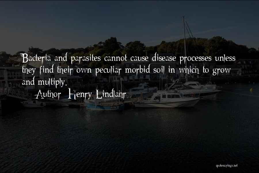Parasites Quotes By Henry Lindlahr