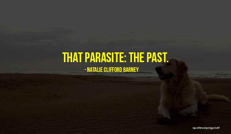 Parasites That Quotes By Natalie Clifford Barney Parasites That Quotes By Natalie Clifford Barney