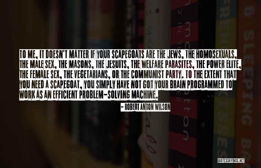 Parasites That Quotes By Robert Anton Wilson Parasites That Quotes By Robert Anton Wilson