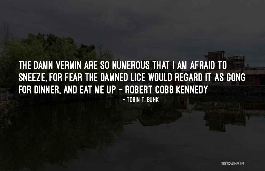 Parasites That Quotes By Tobin T. Buhk Parasites That Quotes By Tobin T. Buhk